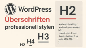 WordPress Überschriften professionell stylen